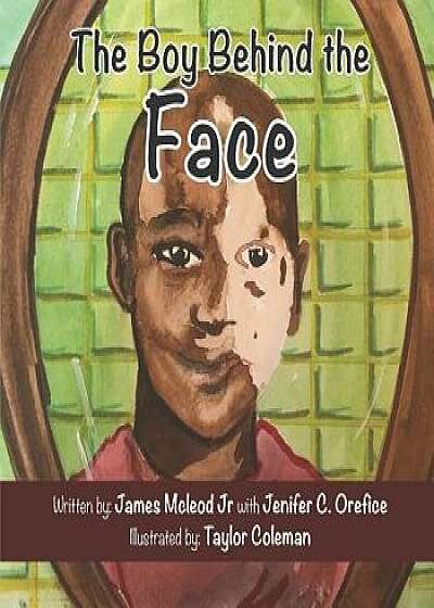 The Boy Behind the Face, Paperback/Jenifer C. Orefice