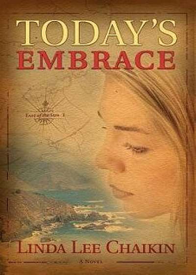 Today's Embrace, Paperback/Linda Lee Chaikin