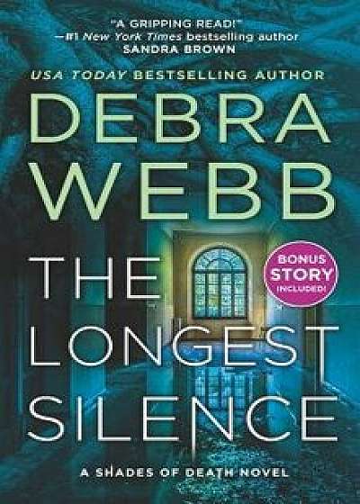 The Longest Silence: A Psychological Thriller/Debra Webb