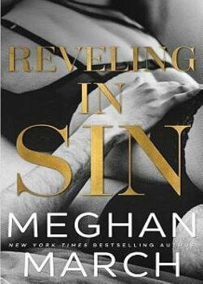 Reveling in Sin, Paperback/Meghan March