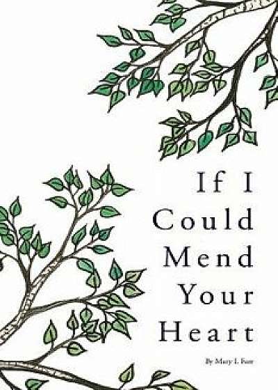 If I Could Mend Your Heart, Paperback/Mary Farr