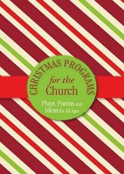 Christmas Programs for the Church, Paperback/Paul Shepherd
