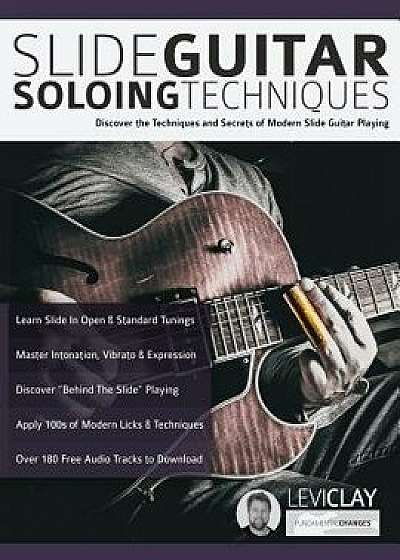 Slide Guitar Soloing Techniques, Paperback/Levi Clay