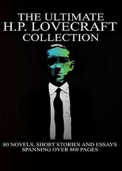 The Ultimate H. P. Lovecraft Collection, Paperback/H. P. Lovecraft