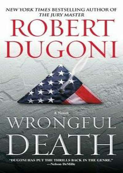 Wrongful Death, Paperback/Robert Dugoni