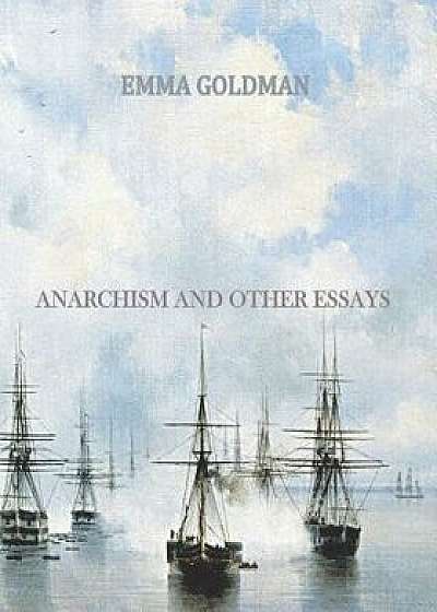 Anarchism and Other Essays, Paperback/Emma Goldman