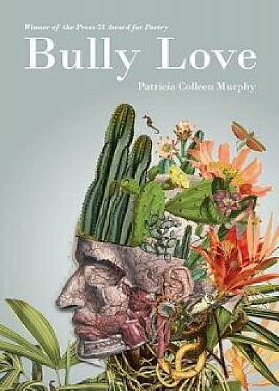 Bully Love, Paperback/Patricia Colleen Murphy