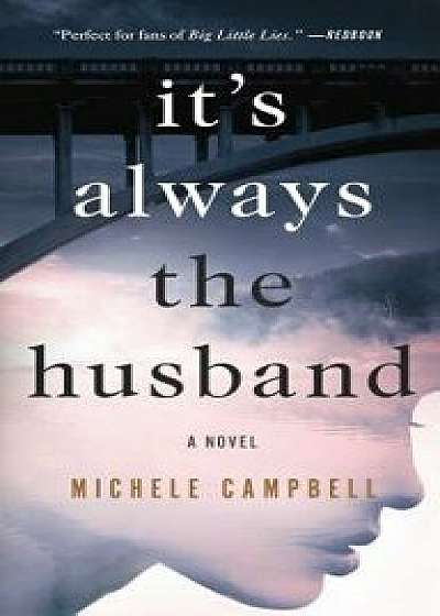 It's Always the Husband/Michele Campbell