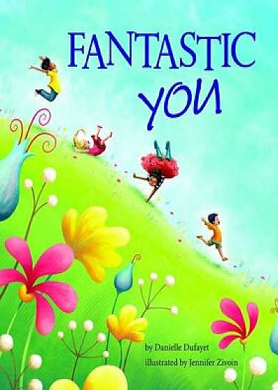 Fantastic You, Hardcover/Danielle Dufayet