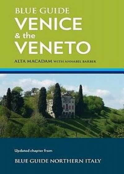 Blue Guide Venice & the Veneto, Paperback/Alta MacAdam