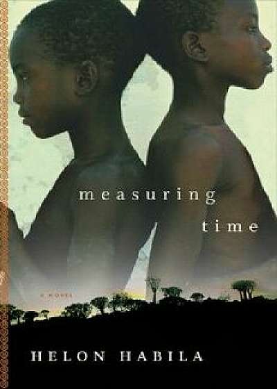 Measuring Time, Paperback/Helon Habila