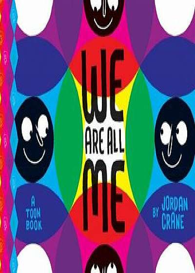 We Are All Me: Toon Level 1, Hardcover/Jordan Crane