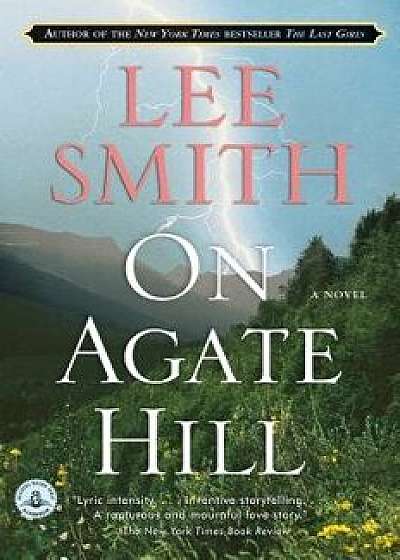 On Agate Hill, Paperback/Lee Smith