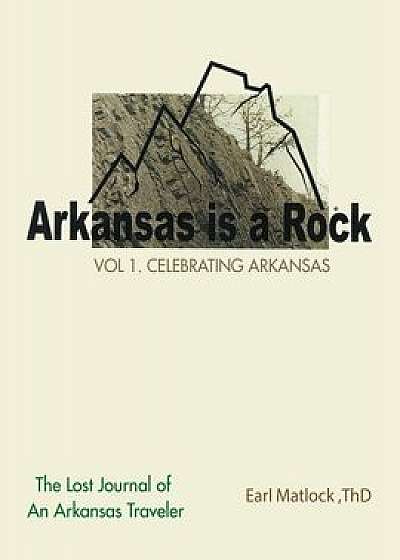 Arkansas Is a Rock, Paperback/Earl Matlock Thd