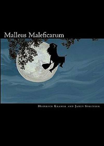 Malleus Maleficarum, Paperback/Heinrich Kramer