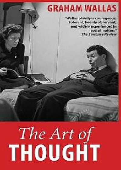 The Art of Thought, Hardcover/Graham Wallas
