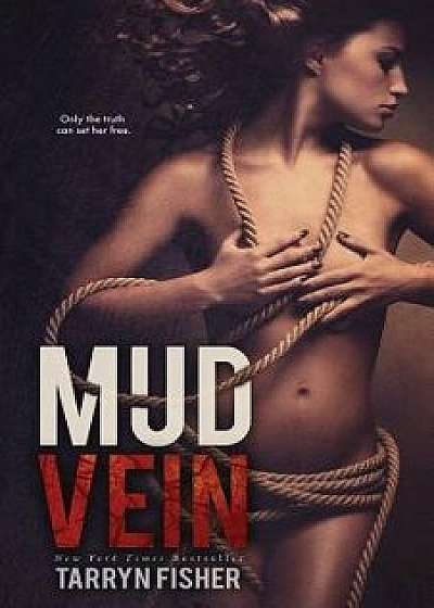 Mud Vein, Paperback/Tarryn Fisher