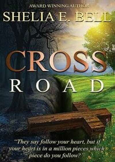 Cross Road, Paperback/Shelia E. Bell