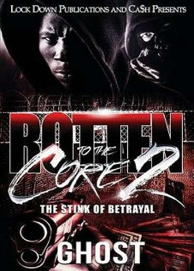 Rotten to the Core 2: The Stink of Betrayal, Paperback/Ghost