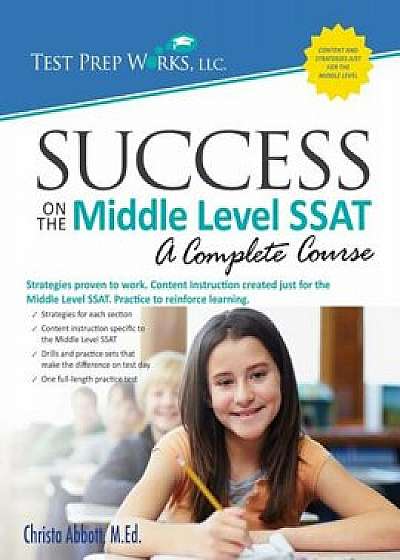 Success on the Middle Level SSAT, Paperback/Christa B. Abbott M. Ed
