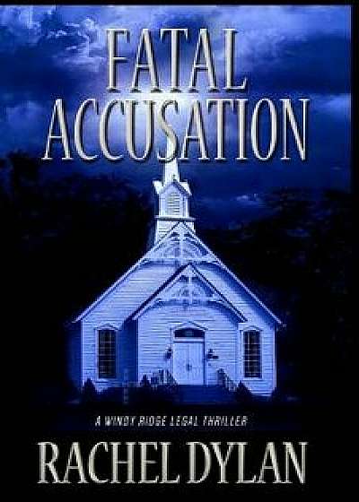 Fatal Accusation, Paperback/Rachel Dylan