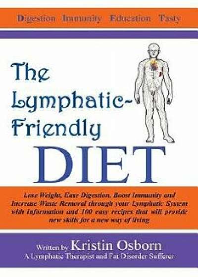 The Lymphatic-Friendly Diet, Paperback/Kristin Osborn