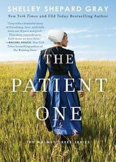 The Patient One, Paperback/Shelley Shepard Gray