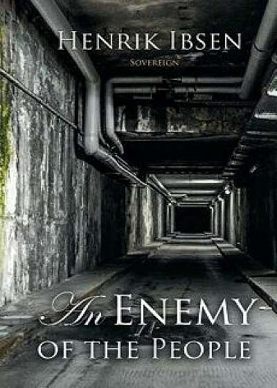 An Enemy of the People/Henrik Ibsen