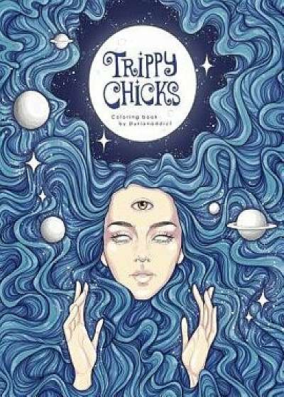 Trippy Chicks Adult Coloring Book, Paperback/Durianaddict