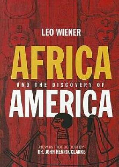 Africa and the Discovery of America, Paperback/Leo Wiener