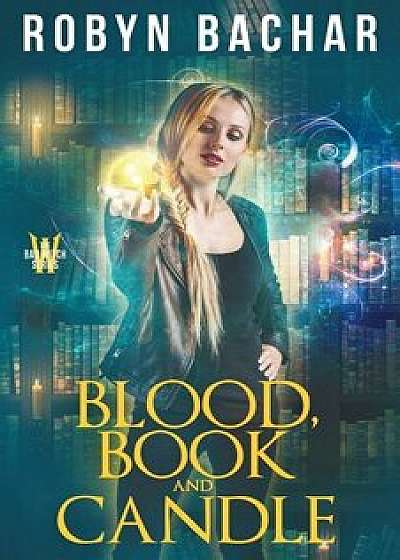 Blood, Book and Candle, Paperback/Robyn Bachar