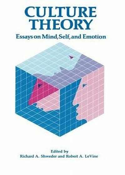 Culture Theory: Essays on Mind, Self and Emotion, Paperback/Richard a. Shweder