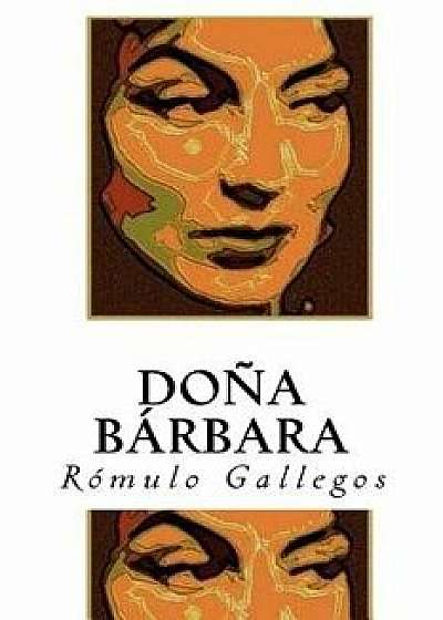 Do a B rbara, Paperback/Romulo Gallegos