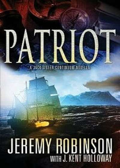 Patriot (a Jack Sigler Continuum Novella), Paperback/Jeremy Robinson