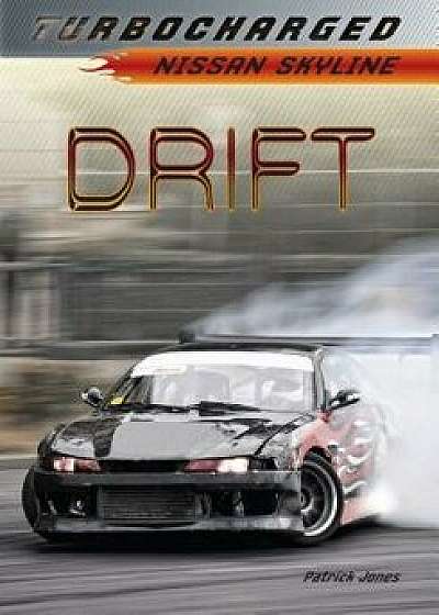 Drift: Nissan Skyline, Paperback/Patrick Jones