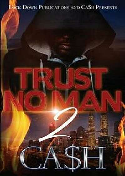 Trust No Man 2, Paperback/Ca$h