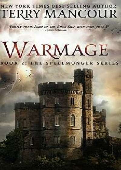 Warmage: Book 2 of the Spellmonger Series, Paperback/Terry Mancour