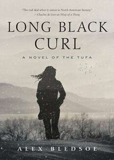 Long Black Curl, Paperback/Alex Bledsoe