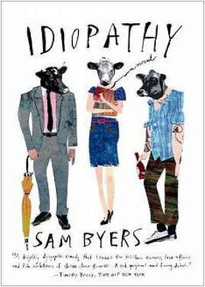 Idiopathy, Paperback/Sam Byers