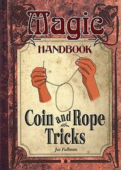 Coin and Rope Tricks, Paperback/Joe Fullman