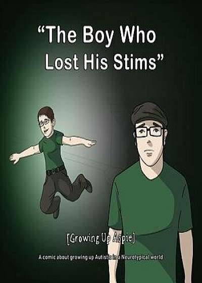 [growing Up Aspie] the Boy Who Lost His Stims, Paperback/Nathan Alan McConnell