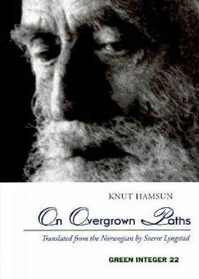 On Overgrown Paths, Paperback/Knut Hamsun