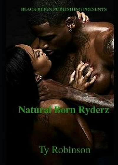 Natural Born Ryderz, Paperback/Ty Robinson