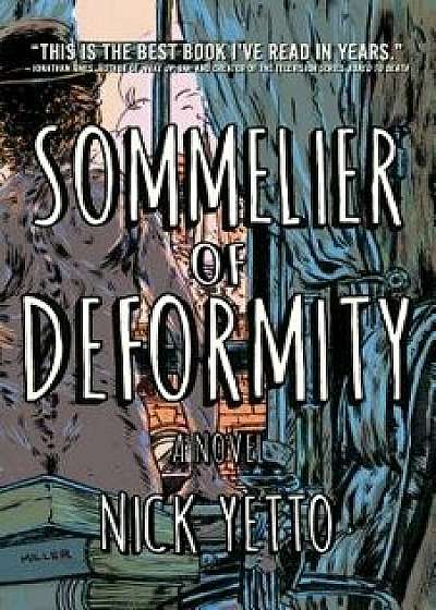 Sommelier of Deformity, Paperback/Nick Yetto