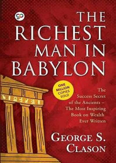 The Richest Man in Babylon: 9789387669369, Paperback/George S. Clason