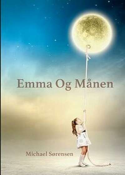 Emma & Manen, Paperback/Michael Sorensen