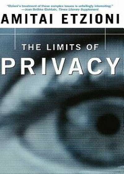 The Limits of Privacy, Paperback/Amitai Etzioni