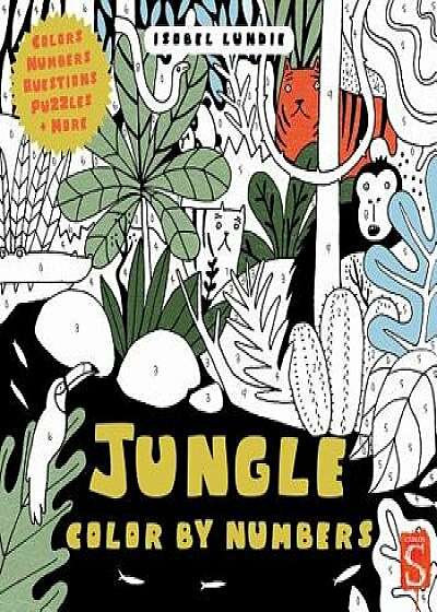 Jungle Color by Numbers, Paperback/Isobel Lundie