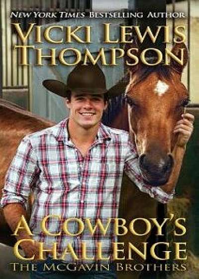 A Cowboy's Challenge, Paperback/Vicki Lewis Thompson
