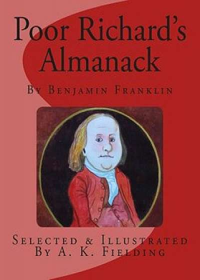 Poor Richard's Almanack, Paperback/Dr Benjamin Franklin